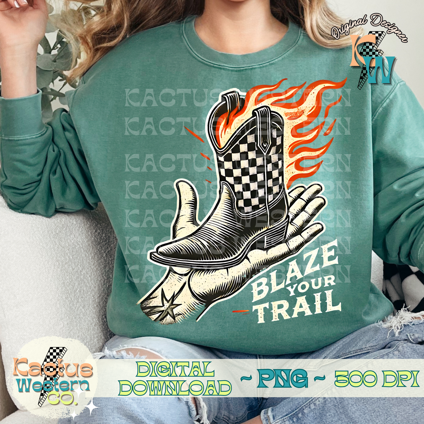 Blaze Your Trail PNG - Digital Download