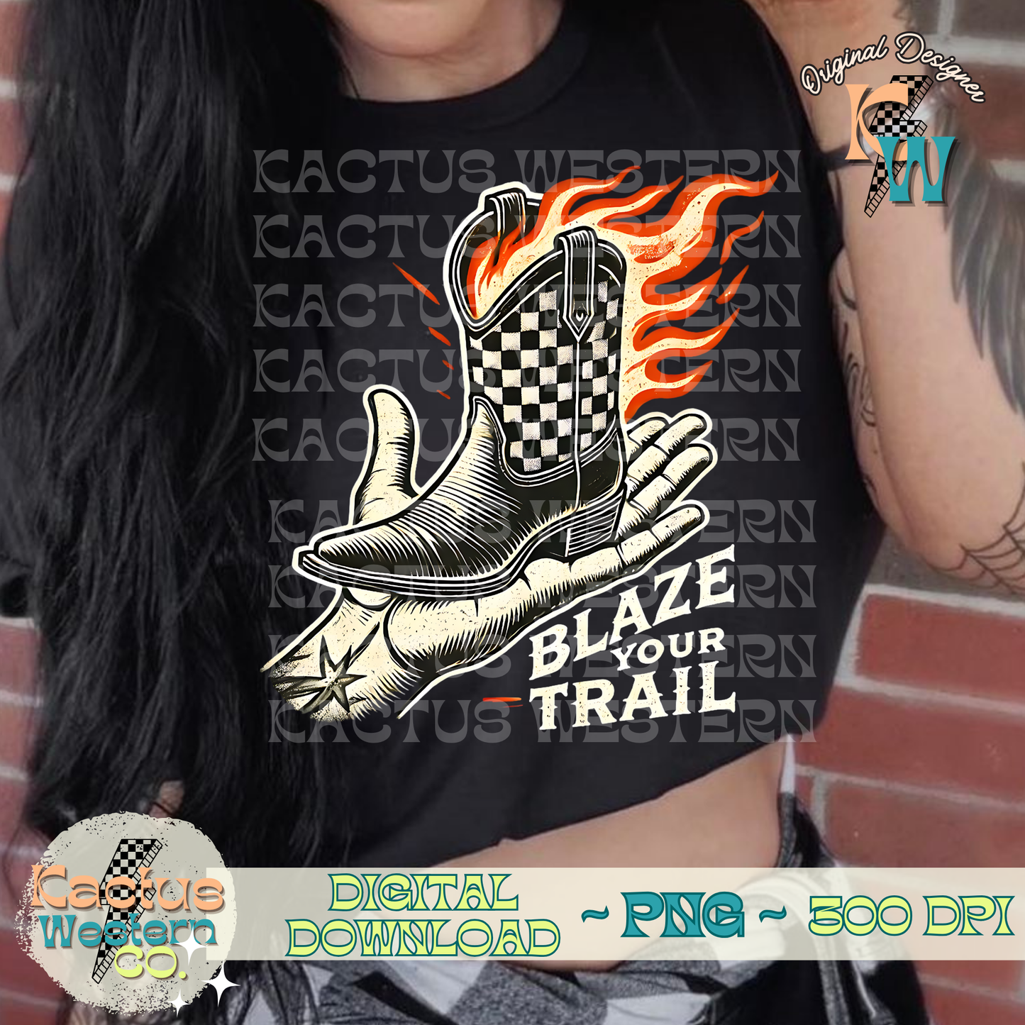 Blaze Your Trail PNG - Digital Download